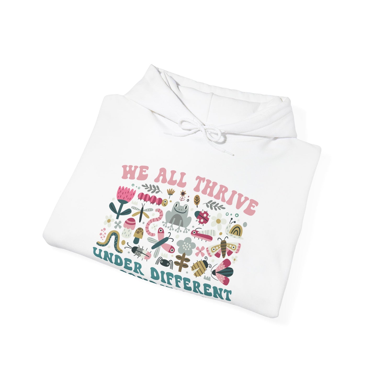 "We All Thrive Under Different Conditions" Hoodie — Diversity & Inclusion Floral Graphic Sweatshirt