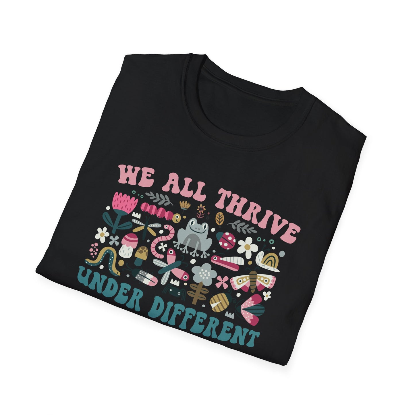 "We All Thrive Under Different Conditions" T-Shirt — Floral Inclusive Tee