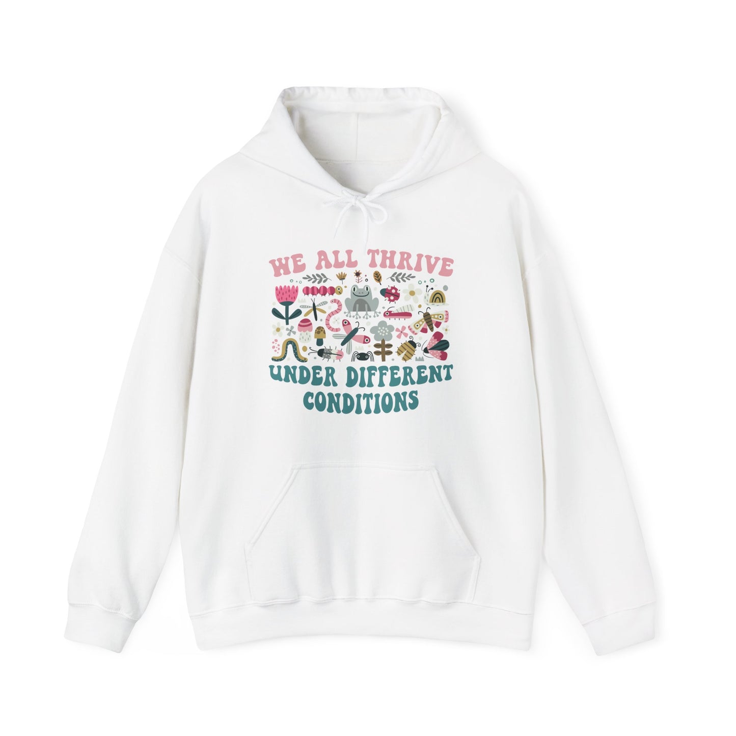 "We All Thrive Under Different Conditions" Hoodie — Diversity & Inclusion Floral Graphic Sweatshirt