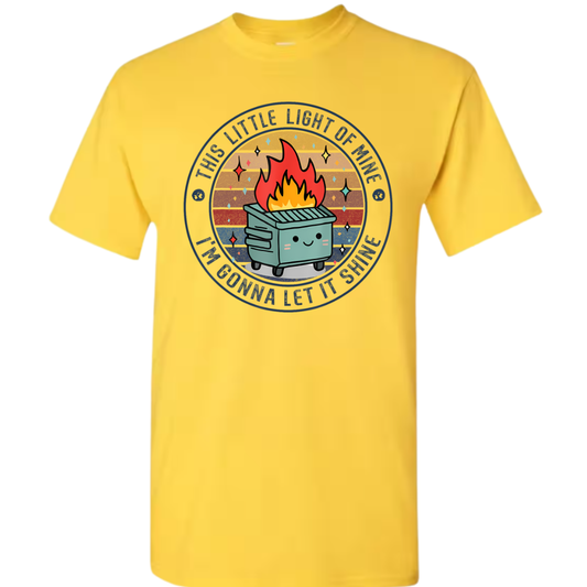 This Little Light of Mine Dumpster Fire - Tee